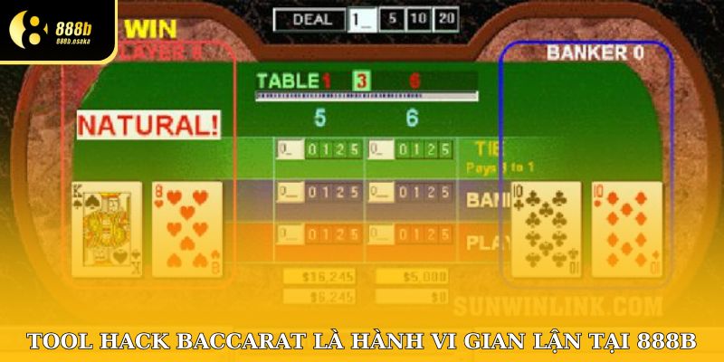 Tool hack Baccarat 888B là hành vi gian lận bị cấm tại nhà cái