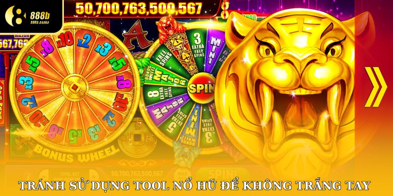 Sử dụng tool hack game nổ hũ có thể khiến bạn trắng tay!