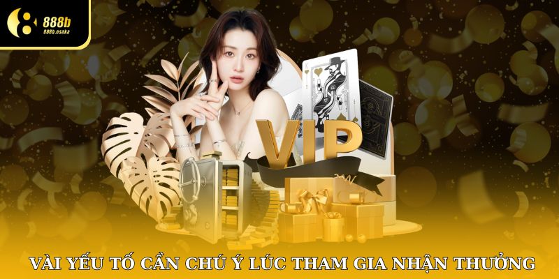 Vài yếu tố nên chú ý lúc tham gia event tặng thưởng