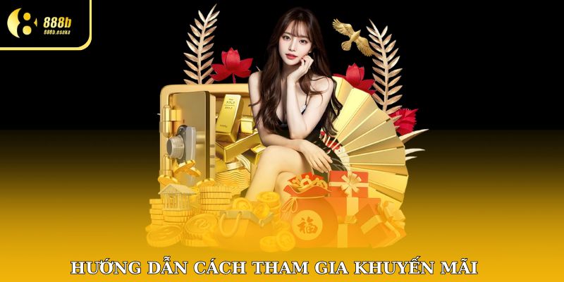 Hướng dẫn cách tham gia khuyến mãi